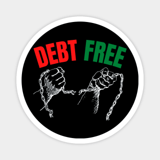 Breaking The Debt Chain Debt Free Celebration Magnet